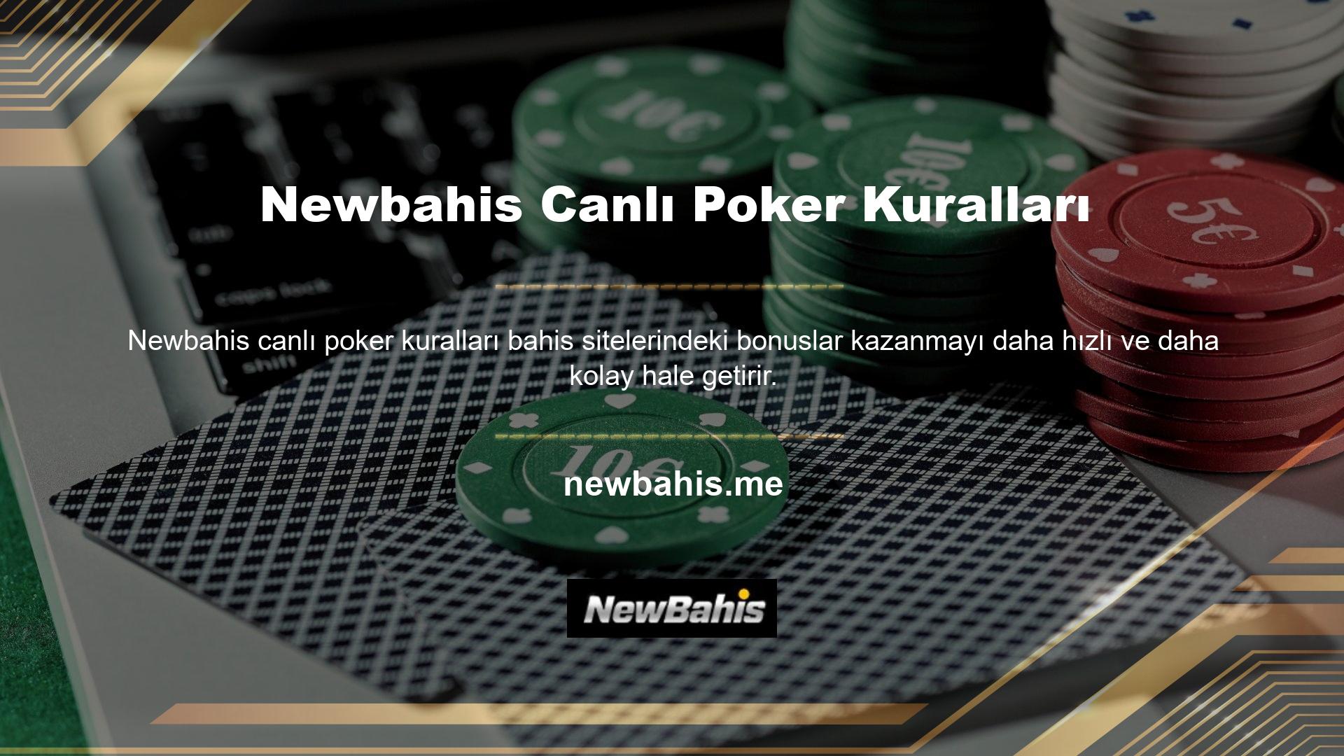Bu nedenle Newbahis bonus canlı poker kurallarında hemen üye olabileceğiniz sitelere güncel bağlantılar bulunmaktadır