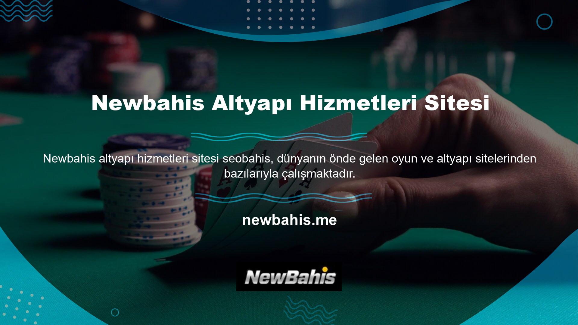 Newbahis slot web sitesine ürün sağlayan çok sayıda altyapı sitesi de bulunmaktadır